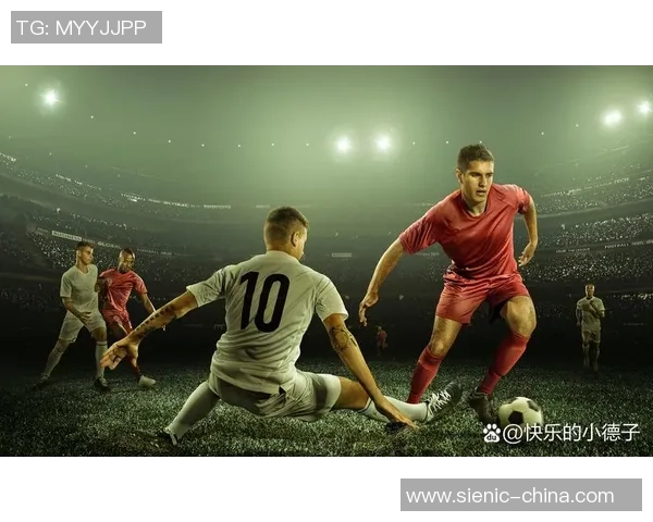 请珍惜足球球星闪耀绿茵场谱写荣耀与拼搏的传奇故事